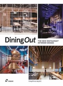 Dining Out: The New Restaurant Interior Design