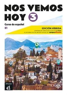 Nos vemos hoy 3 - Edicion hibrida para estudiantes + audio MP3. B1