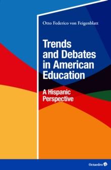 Trends and Debates in American Education : A Hispanic Perspective