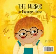 The Mirror in Mommy's House/ The Mirror in Daddy's House