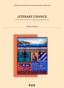 Literary Chance : Essays on Native American Survivance