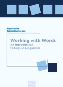 Working with Words : An Introduction to English Linguistics