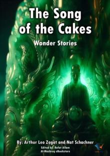 The Song of the Cakes : Wonder Stories