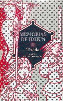 Memorias de Idhun. : Memorias de Idhun 2/Triada