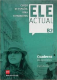 Ele Actual : Cuaderno de ejercicios + B2