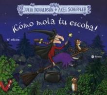 Julia Donaldson Books in Spanish : Como mola tu escoba!