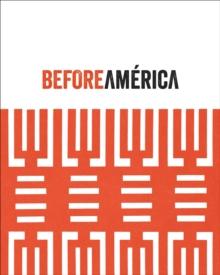 Before America : Original Sources in Modern Culture