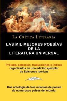 Las Mil Mejores Poesias de la Literatura Universal, Coleccion La Critica Literaria Por El Celebre Critico Literario Juan Bautista Bergua, Ediciones Ib