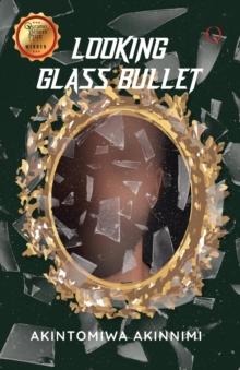 Looking Glass Bullet