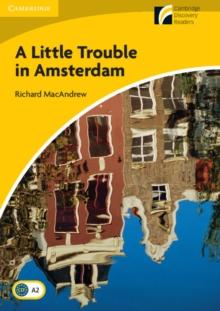 A Little Trouble in Amsterdam Level 2 Elementary/Lower-intermediate