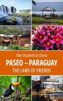 Paseo - Paraguay : The land of friends