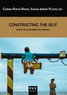 Constructing the Self : Essays on Southern Life-Writing