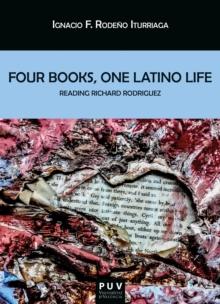 Four Books, One Latino Life : Reading Richard Rodriguez