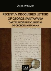 Recently Discovered Letters of George Santayana : Cartas recien descubiertas de George Santayana