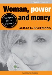 Woman, power and money : Build your puzzle of success