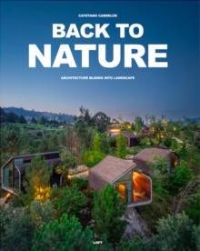 Back to Nature : Architecture Blends Into Landscape