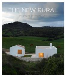 The New Rural : Interiors Within Nature