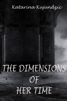 Dimensions of Her Time