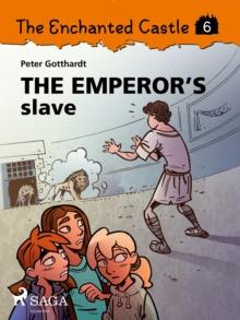 The Enchanted Castle 6 - The Emperor's Slave