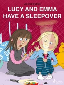 Lucy and Emma Have a Sleepover