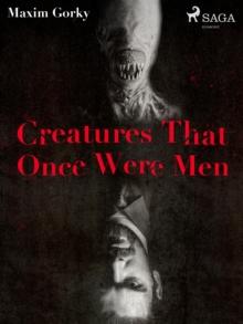 Creatures That Once Were Men