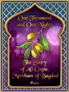 The Story of Ali Cogia, Merchant of Bagdad