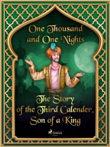 The Story of the Third Calender, Son of a King