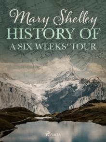 History of a Six Weeks' Tour