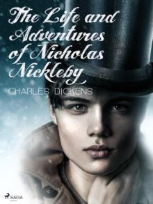 The Life and Adventures of Nicholas Nickleby