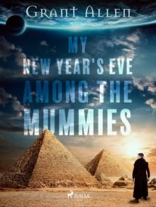 My New Year's Eve Among the Mummies