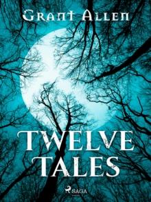 Twelve Tales