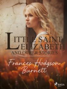 Little Saint Elizabeth and Other Stories