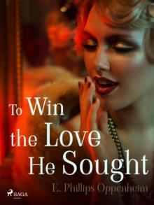 To Win the Love He Sought