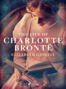 The Life of Charlotte Bronte