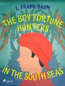 The Boy Fortune Hunters in the South Seas