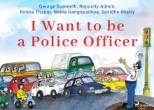 I Want to be a Police Officer