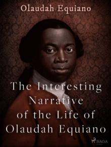 The Interesting Narrative of the Life of Olaudah Equiano