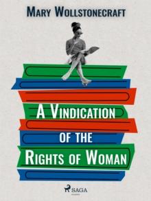 A Vindication of the Rights of Woman