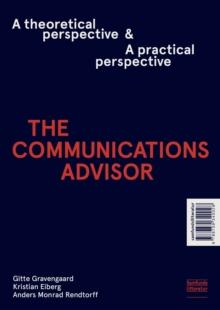 The Communications Advisor : A Theoretical/Practical Perspective