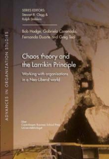 Chaos Theory & the Larrikin Principle : Working with Organisations in a Neo-Liberal World