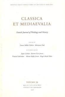 Classica et Mediaevalia : Danish Journal of Philology & History: Volume 59