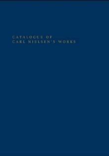 Catalogue of Carl Nielsen's Works