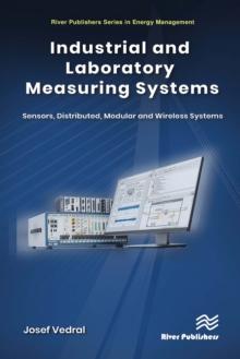 Industrial and Laboratory Measuring Systems : Sensors, Distributed, Modular and Wireless Systems