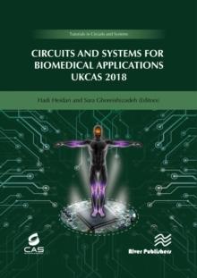 Circuits and Systems for Biomedical Applications : UKCAS 2018