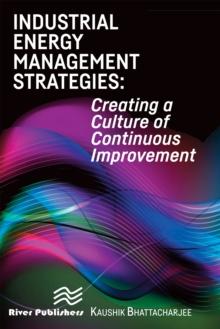 Industrial Energy Management Strategies : Creating a Culture of Continuous Improvement