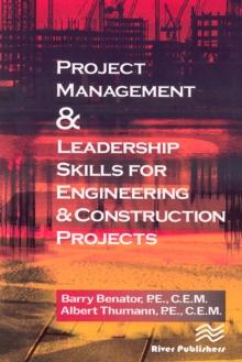 Project Management &Leadership Skills for Engineering & Construction Projects