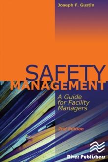 Safety Management : A Guide for Facility Managers, Second Edition