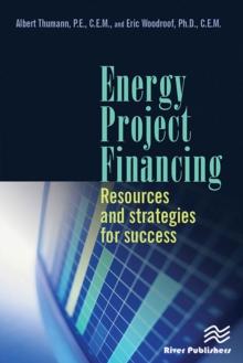 Energy Project Financing : Resources and Strategies for Success