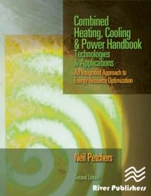 Combined Heating, Cooling & Power Handbook : Technologies & Applications, Second Edition