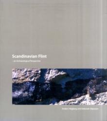 Scandinavian Flint : An Archaeological Perspective